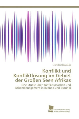 Konflikt und Konfliktlösung im Gebiet der Großen Seen Afrikas