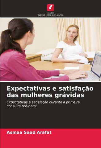 Expectativas e satisfação das mulheres grávidas