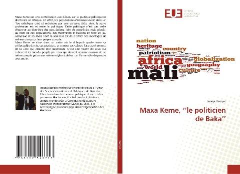Maxa Keme, ''le politicien de Baka''