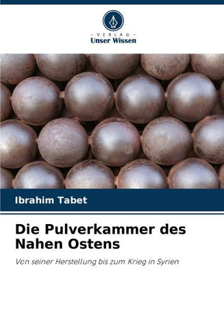 Die Pulverkammer des Nahen Ostens