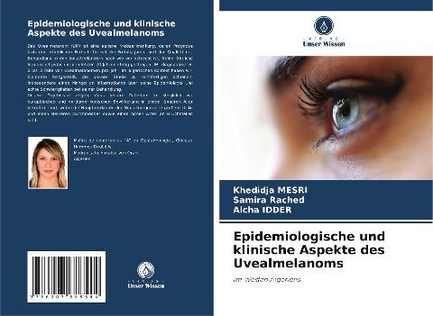 Epidemiologische und klinische Aspekte des Uvealmelanoms