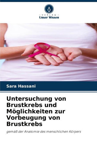 Untersuchung von Brustkrebs und Möglichkeiten zur Vorbeugung von Brustkrebs