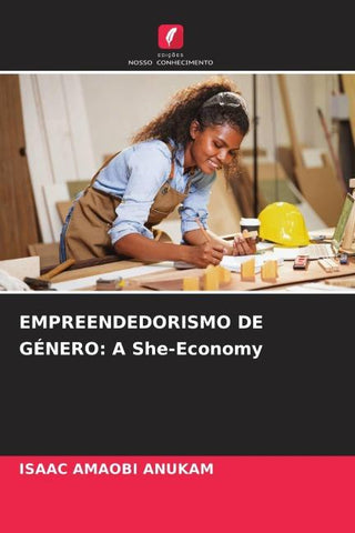 EMPREENDEDORISMO DE GÉNERO: A She-Economy