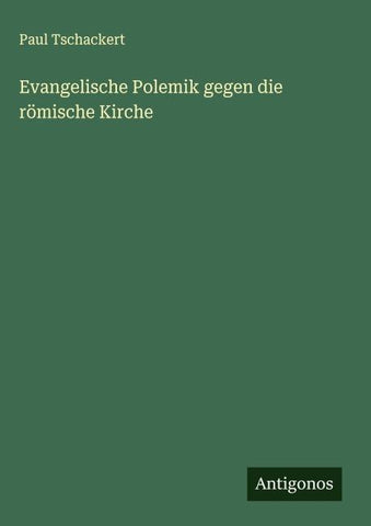 Evangelische Polemik gegen die römische Kirche
