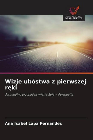 Wizje ubóstwa z pierwszej r¿ki