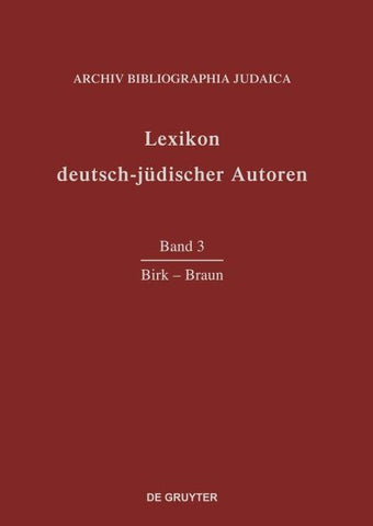 Lexikon deutsch-jüdischer Autoren / Birk - Braun
