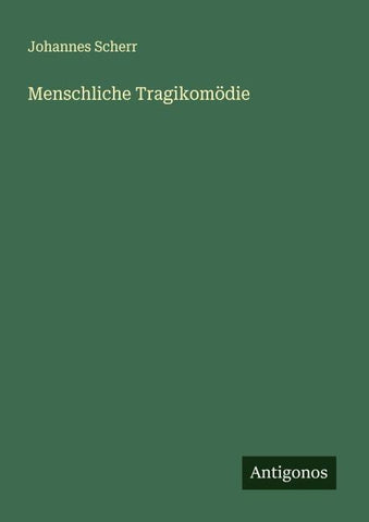 Menschliche Tragikomödie