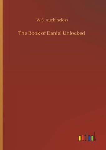 The Book of Daniel Unlocked