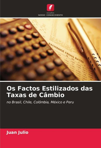 Os Factos Estilizados das Taxas de Câmbio