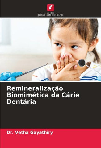 Remineralização Biomimética da Cárie Dentária