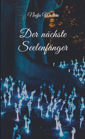 Der nächste Seelenfänger