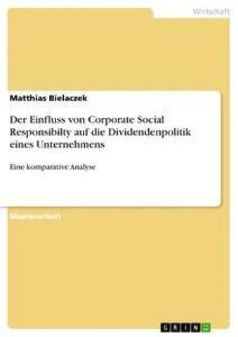 Der Einfluss von Corporate Social Responsibilty auf die Dividendenpolitik eines Unternehmens