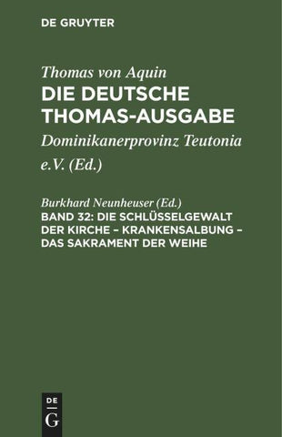 Die Schlüsselgewalt der Kirche – Krankensalbung – Das Sakrament der Weihe