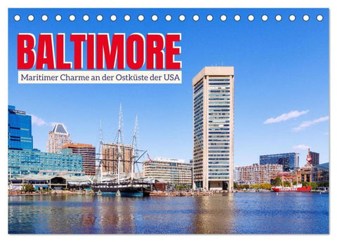 Baltimore. Maritimer Charme an der Ostküste der USA (Tischkalender 2026 DIN A5 quer), CALVENDO Monatskalender