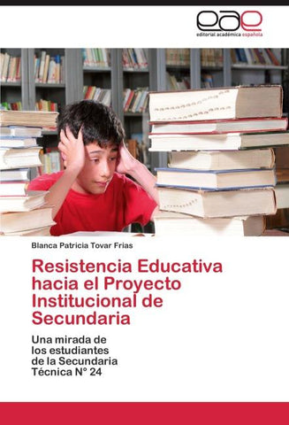 Resistencia Educativa hacia el Proyecto Institucional de Secundaria