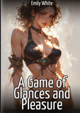 A Game of Glances and Pleasure