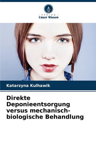 Direkte Deponieentsorgung versus mechanisch-biologische Behandlung