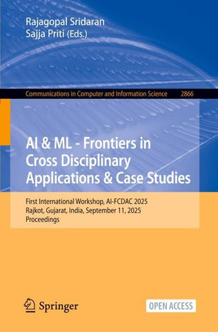 AI & ML - Frontiers in Cross Disciplinary Applications & Case Studies