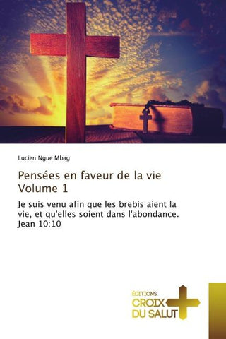 Pensées en faveur de la vie Volume 1