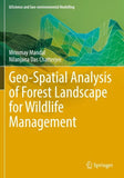 Geo-Spatial Analysis of Forest Landscape for Wildlife Management