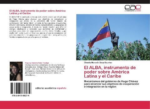 El ALBA, instrumento de poder sobre América Latina y el Caribe