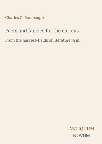 Facts and fancies for the curious