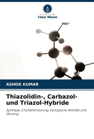 Thiazolidin-, Carbazol- und Triazol-Hybride
