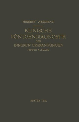 Die Klinische Röntgendiagnostik der Inneren Erkrankungen
