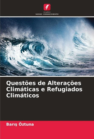 Questões de Alterações Climáticas e Refugiados Climáticos