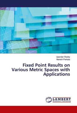 Fixed Point Results on Various Metric Spaces with Applications