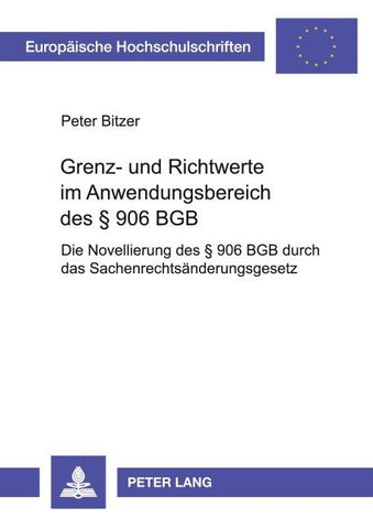 Grenz- und Richtwerte im Anwendungsbereich des § 906 BGB