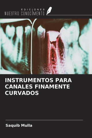 INSTRUMENTOS PARA CANALES FINAMENTE CURVADOS