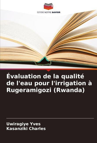 Évaluation de la qualité de l'eau pour l'irrigation à Rugeramigozi (Rwanda)