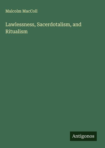 Lawlessness, Sacerdotalism, and Ritualism