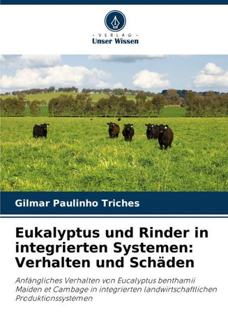 Eukalyptus und Rinder in integrierten Systemen: Verhalten und Schäden