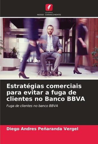 Estratégias comerciais para evitar a fuga de clientes no Banco BBVA