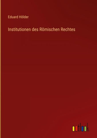 Institutionen des Römischen Rechtes