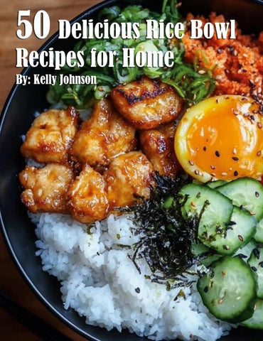 50 Delicious Rice Bowl Recipes for Summer