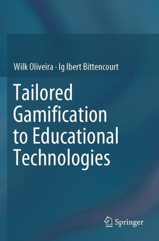 Tailored Gamification to Educational Technologies