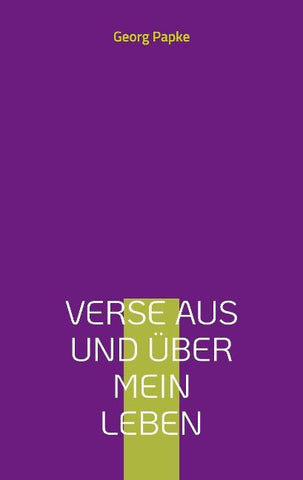 Verse aus und über mein Leben