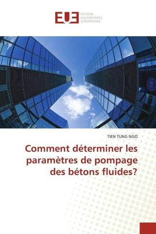Comment déterminer les paramètres de pompage des bétons fluides?