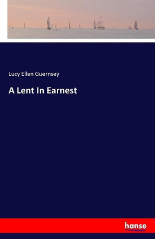 A Lent In Earnest