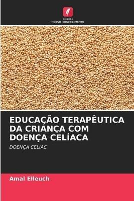 EDUCAÇÃO TERAPÊUTICA DA CRIANÇA COM DOENÇA CELÍACA
