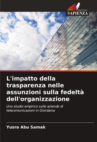 L'impatto della trasparenza nelle assunzioni sulla fedeltà dell'organizzazione