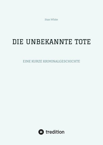 DIE UNBEKANNTE TOTE