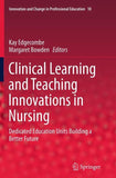 Clinical Learning and Teaching Innovations in Nursing