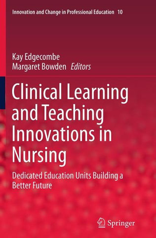 Clinical Learning and Teaching Innovations in Nursing