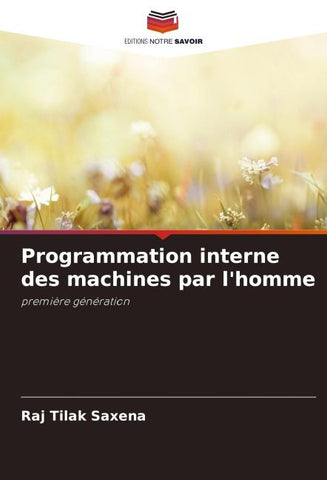 Programmation interne des machines par l'homme