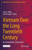 Vietnam Over the Long Twentieth Century