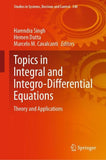 Topics in Integral and Integro-Differential Equations